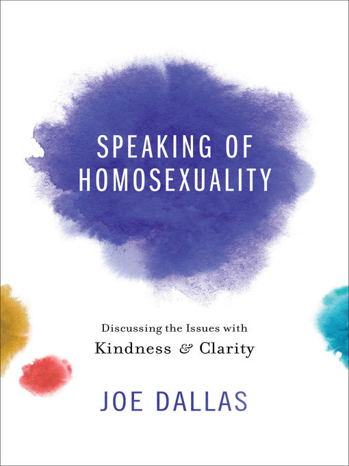 Title details for Speaking of Homosexuality by Joe Dallas - Available